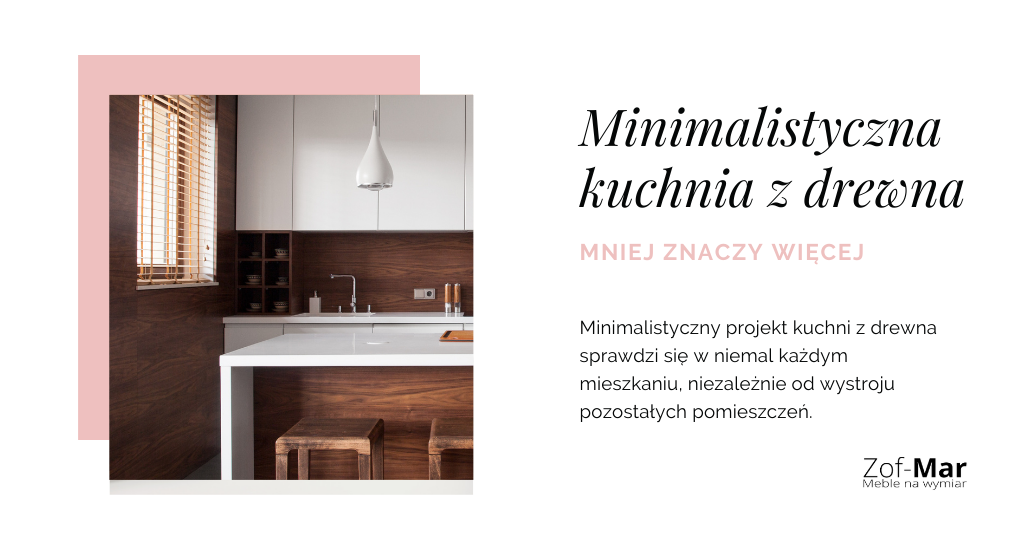 meble kuchenne na wymiar biało drewniane - minimalistyczne - Zof-Mar